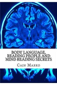 Body Language, Reading People and Mind Reading Secrets