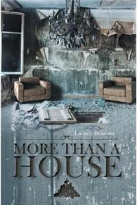 More Than a House