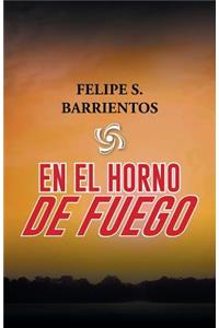 En el horno de fuego
