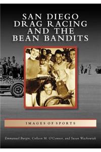 San Diego Drag Racing and the Bean Bandits