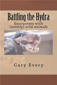 Battling the Hydra: Encounter with (mostly) wild animals