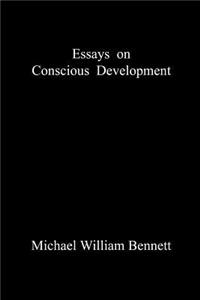 Essays on Conscious Development