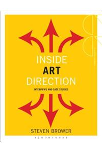 Inside Art Direction: Interviews and Case Studies