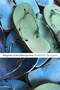 Allegories of the Anthropocene