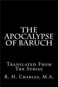 The Apocalypse of Baruch: Translated from the Syriac