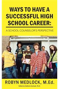 Ways to Have a Successful High School Career