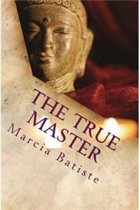 The True Master