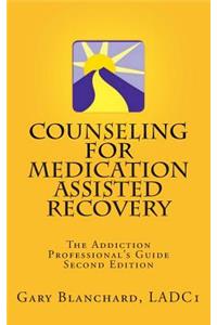 Counseling For Medication Assisted Recovery