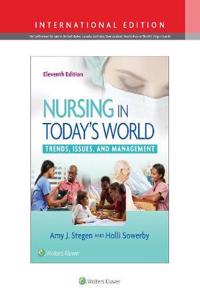 Nursing in Todays World: Trends, Issues, and Management