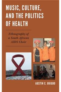 Music, Culture, and the Politics of Health