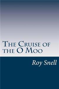 The Cruise of the O Moo