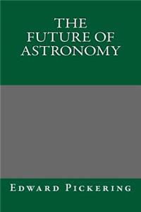 The Future of Astronomy