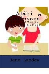 Alibi Confesses