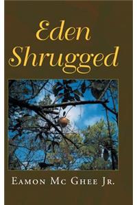 Eden Shrugged