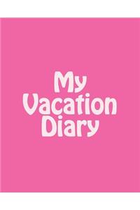 My Vacation Diary
