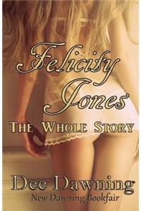 Felicity Jones - The Whole Story