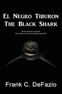 El Negro Tiburon - The Black Shark