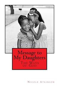 Message to My Daughters The Ways of God