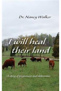 I Will Heal Their Land