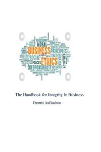 Handbook of Integrity for Business