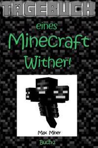 Tagebuch Eines Minecraft Wither!