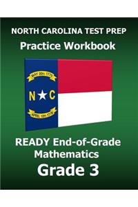 North Carolina Test Prep Practice Workbook Ready End-Of-Grade Mathematics Grade 3: Preparation for the Ready Eog Mathematics Tests