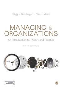 Managing and Organizations: An Introduction to Theory and Practice