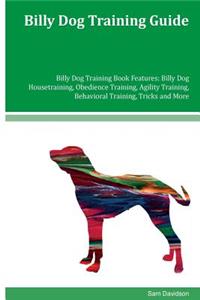 Billy Dog Training Guide Billy Dog Training Book Features