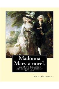 Madonna Mary a novel. By