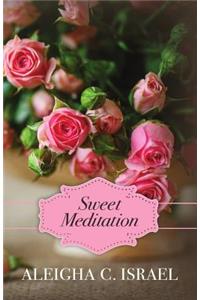 Sweet Meditation