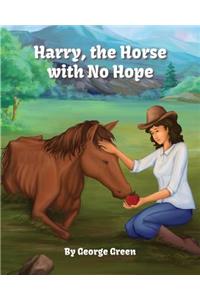 Harry, the Horse with No Hope