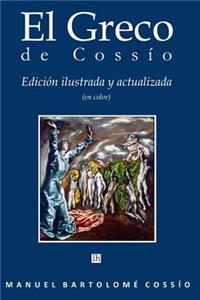 Greco de Cossio. Edicion ilustrada y actualizada (en color)