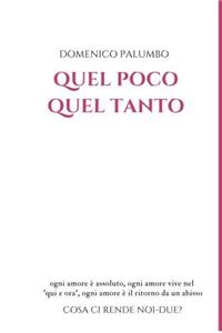 Quel Poco Quel Tanto