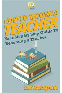 How To Become a Teacher