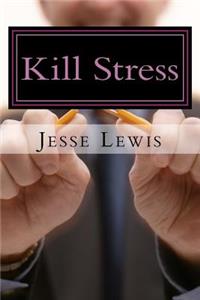 Kill Stress
