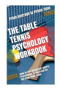The Table Tennis Psychology Workbook