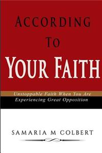 According to Your Faith