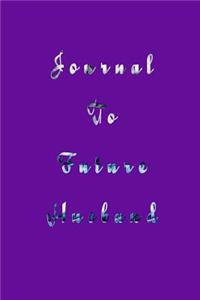Journal To Future Husband