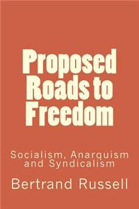 Proposed Roads to Freedom