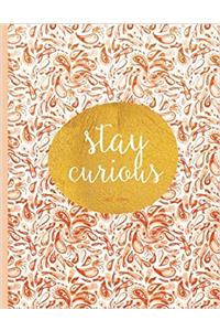 Stay Curious Lined Journal