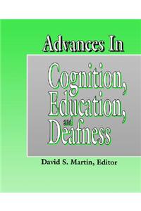 Advances in Cognition, Education and Deafness