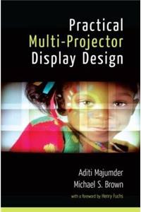 Practical Multi-Projector Display Design