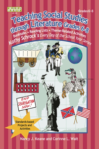 Teaching Social Studies Through Literature, Grades 6-8