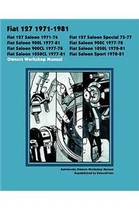 Fiat 127 Saloon, Special, 900l, 900c, 900cl, 1050l, 1050cl & Sport 1971-1981 Owners Workshop Manual