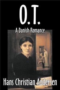 O.T., A Danish Romance