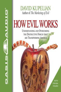 How Evil Works