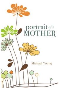 Portrait of a Mother
