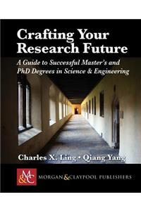 Crafting Your Research Future