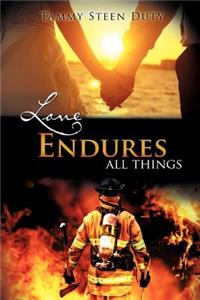 Love Endures All Things
