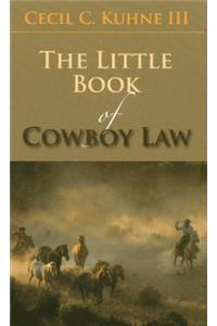 The Little Book of Cowboy Law